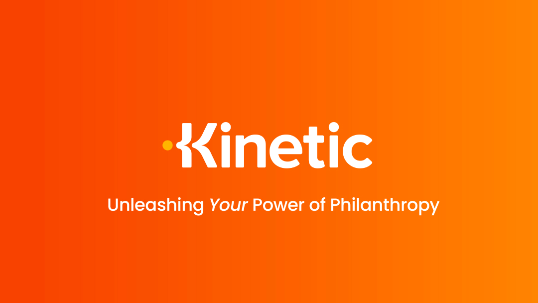 Kinetic: Unleashing Your Power of Philanthropy